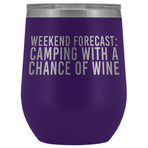 "Weekend Forecast: Camping With A Chance of Wine" Wine Tumbler