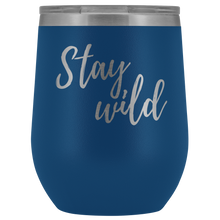 "Stay Wild" Wine Tumbler