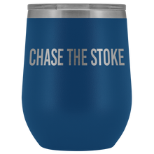 "Chase The Stoke" Wine Tumbler