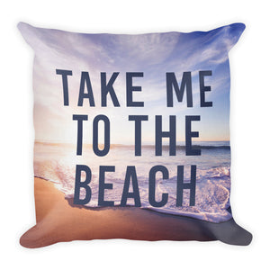 "Take Me To The Beach" Pillow