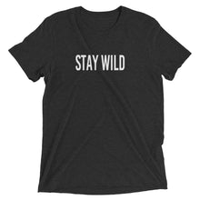 "Stay Wild" Short Sleeve Unisex T-Shirt