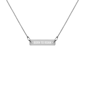"Born To Roam" Engraved Silver Bar Chain Necklace