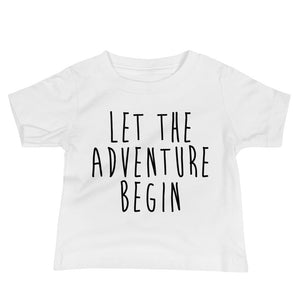 Let The Adventure Begin Baby T-Shirt