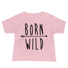 Born Wild Baby T-Shirt