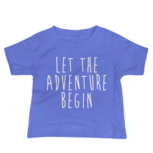 Let The Adventure Begin Baby T-Shirt