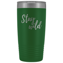 "Stay Wild" 20 oz Tumbler